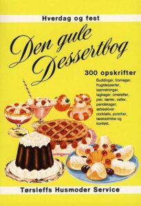 Billedet linker til kogebogen Den gule Dessertbog fra Tørsleffs Husmoder Service